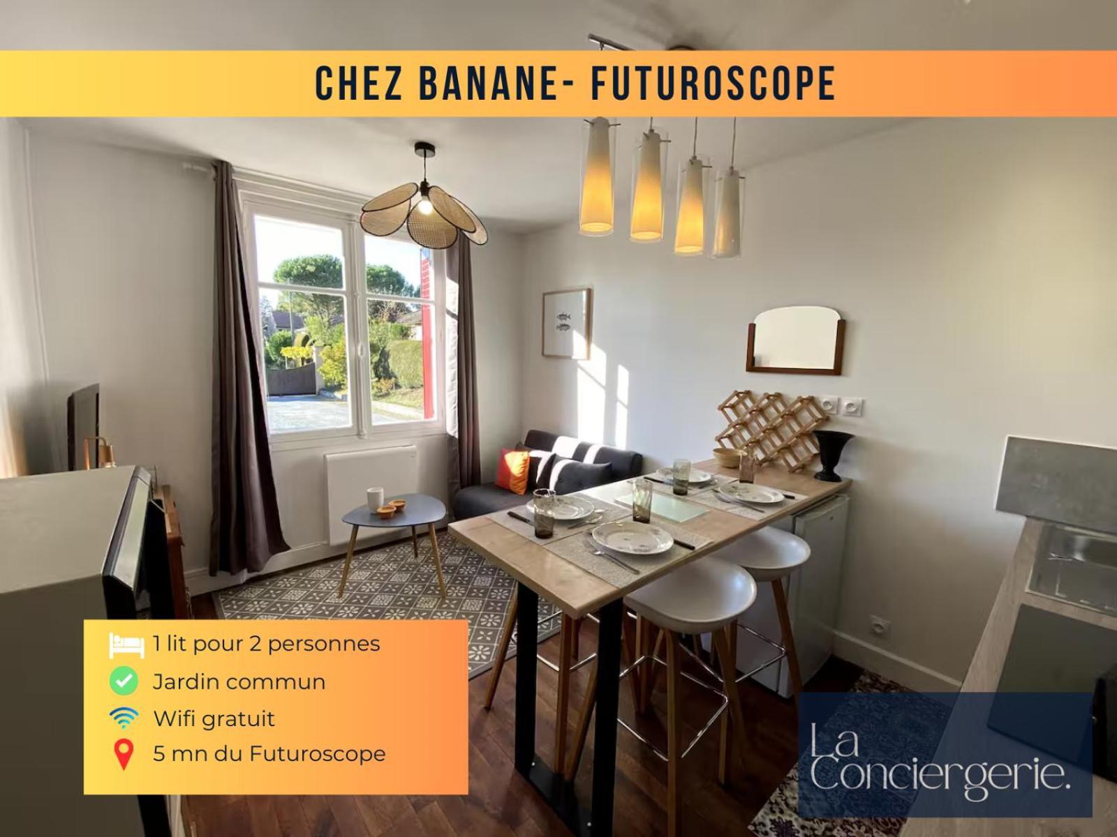 Chez Banane - Futuroscope - Laconciergerie Jaunay-Clan Bagian luar foto